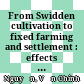 From Swidden cultivation to fixed farming and settlement : effects of sedentarization policies among the Kmhmu in Vietnam /