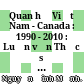 Quan hệ Việt Nam - Canada : 1990 - 2010 : Luận văn Thạc sĩ Lịch sử /