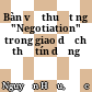 Bàn về thuật ngữ "Negotiation" trong giao dịch thư tín dụng