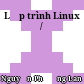 Lập trình Linux /