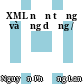 XML nền tảng và ứng dụng /