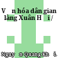 Văn hóa dân gian làng Xuân Hội /