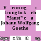 Về con người trong bi kịch "faust" của Johann Wolfgang Goethe /