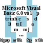Microsoft Visual Basic 6.0 và lập trình cơ sở dữ liệu [Đĩa mềm]  /