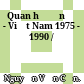 Quan hệ Ấn Độ - Việt Nam 1975 - 1990 /