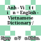 Anh - Việt từ điển = English - Vietnamese Dictionary /