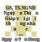 GS, TS.NGND Nguyễn Thiện Giáp với giải thưởng nhà nước về công nghệ 2010 /