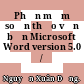 Phần mềm soạn thảo văn bản Microsoft Word version 5.0 /