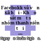 Facebokk và vốn xã hội - Khảo sát một số nhóm thanh niên tại Thành phố Hồ Chí Minh /
