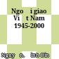 Ngoại giao Việt Nam 1945-2000