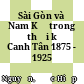 Sài Gòn và Nam Kỳ trong thời kỳ Canh Tân 1875 - 1925