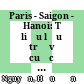 Paris - Saigon - Hanoi: Tư liệu lưu trữ về cuộc chiến tranh 1944-1947