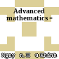 Advanced mathematics =