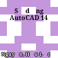 Sử dụng AutoCAD 14