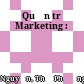 Quản trị Marketing :