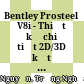 Bentley Prosteel V8i - Thiết kế chi tiết 2D/3D kết cấu thép