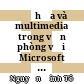 Đồ họa và multimedia trong văn phòng với Microsoft PowerPoint 200