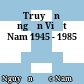 Truyện ngắn Việt Nam 1945 - 1985