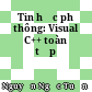 Tin học phổ thông: Visual C++ toàn tập