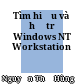 Tìm hiểu và hỗ trợ Windows NT Workstation