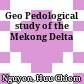 Geo Pedological study of the Mekong Delta