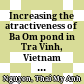 Increasing the atractiveness of Ba Om pond in Tra Vinh, Vietnam to domestic tourist