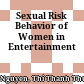 Sexual Risk Behavior of Women in Entertainment