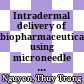 Intradermal delivery of biopharmaceutical using microneedle : Doctor of Philosophy - Major: Nanomaterial