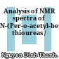 Analysis of NMR spectra of N-(Per-o-acetyl-beta-D-Glucopyranosyl)-N'-[4'-(p-Bromophenyl)-6'-arylpyrimidin-2'-Yl] thioureas /