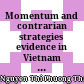 Momentum and contrarian strategies evidence in Vietnam stock market /