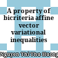 A property of bicriteria affine vector variational inequalities /