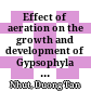 Effect of aeration on the growth and development of Gypsophyla paniculata L. cultured in vitro