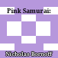 Pink Samurai: