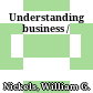 Understanding business /
