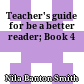 Teacher's guide for be a better reader; Book 4