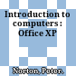 Introduction to computers : Office XP
