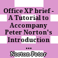Office XP brief -  A Tutorial to Accompany Peter Norton's Introduction to Computers + CD /