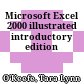 Microsoft Excel 2000 illustrated introductory edition