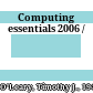 Computing essentials 2006 /