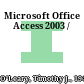 Microsoft Office Access 2003 /