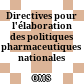 Directives pour l'élaboration des politiques pharmaceutiques nationales