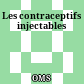 Les contraceptifs injectables