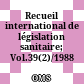 Recueil international de législation sanitaire; Vol.39(2)/1988