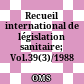 Recueil international de législation sanitaire; Vol.39(3)/1988