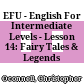 EFU - English For Intermediate Levels - Lesson 14: Fairy Tales & Legends
