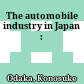 The automobile industry in Japan :