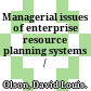 Managerial issues of enterprise resource planning systems /