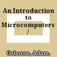 An Introduction to Microcomputers /
