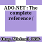 ADO.NET : The complete reference /
