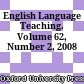 English Language Teaching. Volume 62, Number 2, 2008